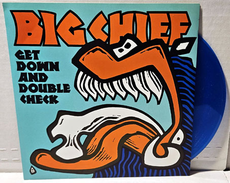 BIG CHIEF "Get Down" 7" EP (GH) Blue Vinyl - Click Image to Close